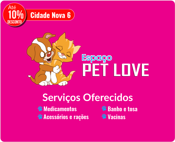 Espaço Pet Love – Até 10% Desc.